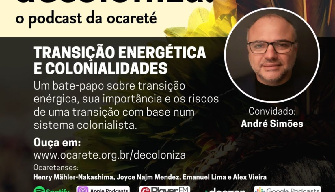 #47 - Transição Energética e Colonialidades