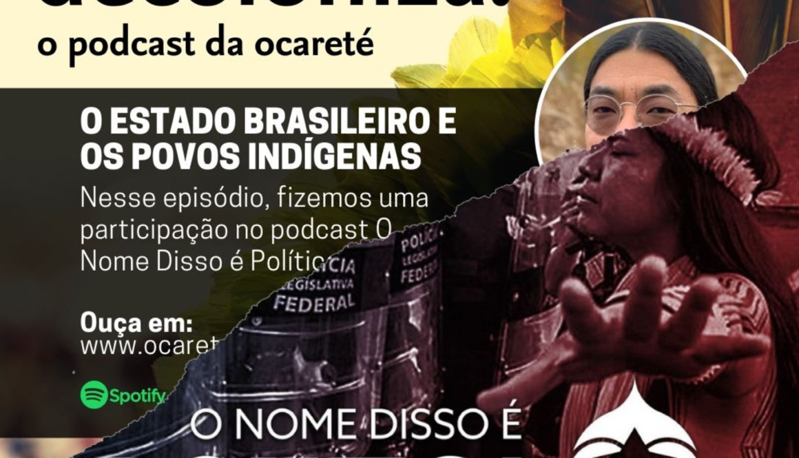 #64 - O Estado Brasileiro e os Povos Indígenas