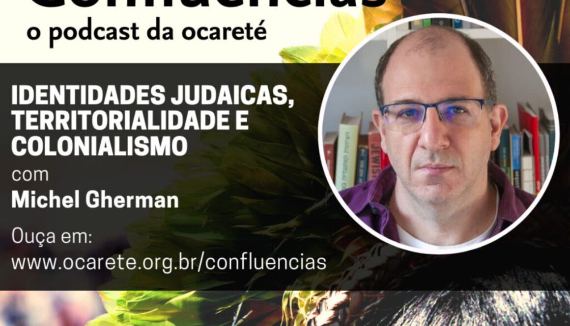 #88. Com Michel Gherman (Identidades Jusdaicas, Territorialidade e Colonialismo)